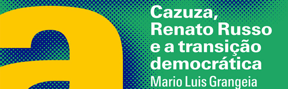 O Brasil nas vozes de Cazuza e Renato Russo
