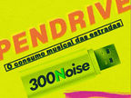 Pendrive: o consumo musical das estradas