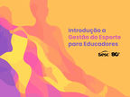 Gestão do esporte para educadores: uma introdução