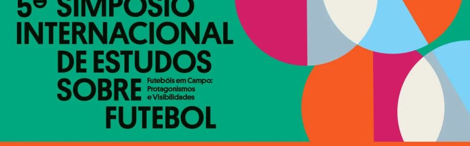 5º Simpósio Internacional de estudos sobre futebol