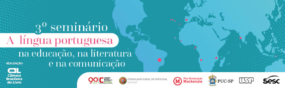 3º Seminário A Língua Portuguesa na Educação, na Literatura e na Comunicação