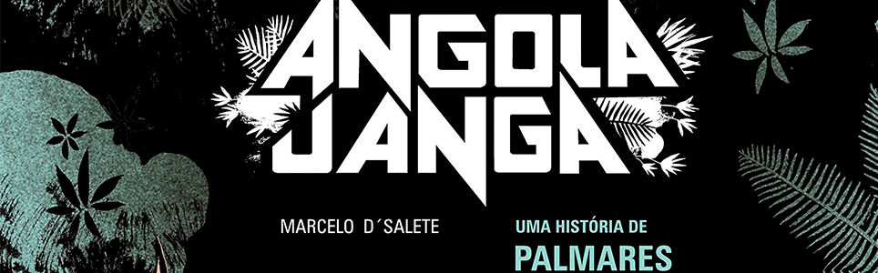 O Livro da Vez: Angola Janga e uma figuração da história do negro brasileiro