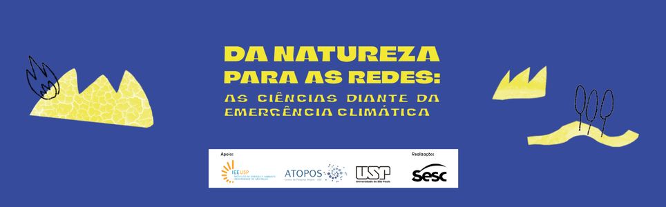 Da natureza para as redes: as ciências diante da emergência climática