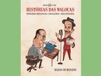 Histórias das Malocas: roteiros originais, gravações, decionáurio