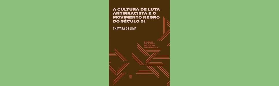 A cultura de luta antirracista e o movimento negro do século 21