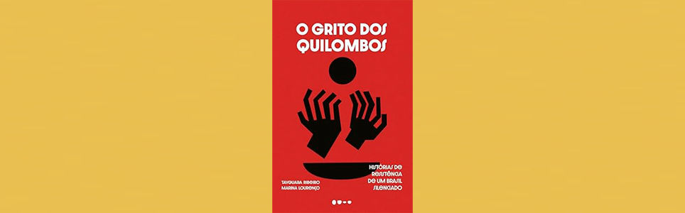 Autografias: O grito dos quilombos: histórias de resistência de um Brasil silenciado