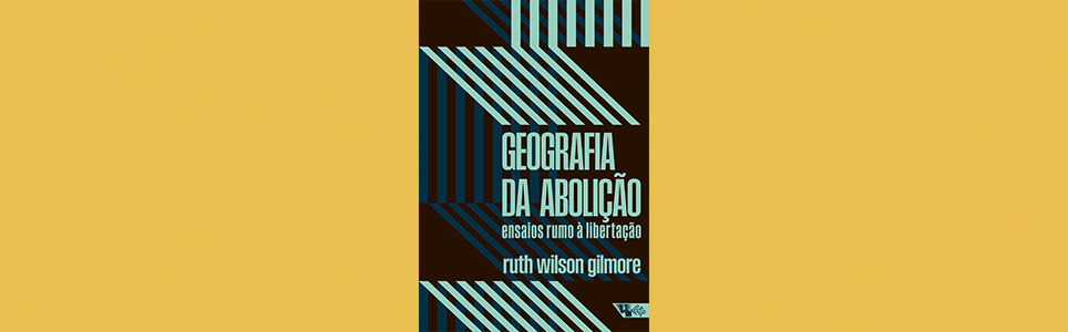 Do que falamos quando falamos em abolição?