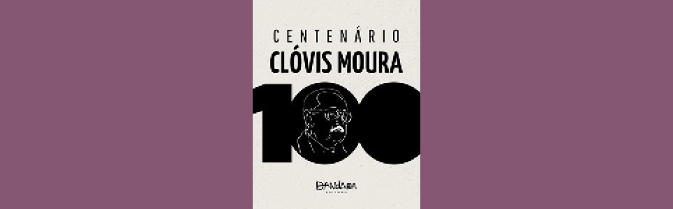 Seminário Centenário Clóvis Moura
