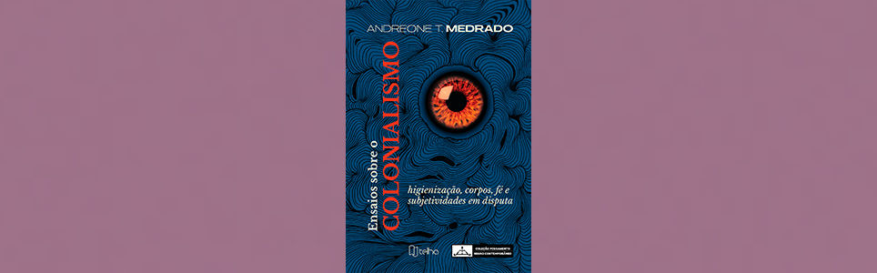 Autografias: Ensaios Sobre o Colonialismo