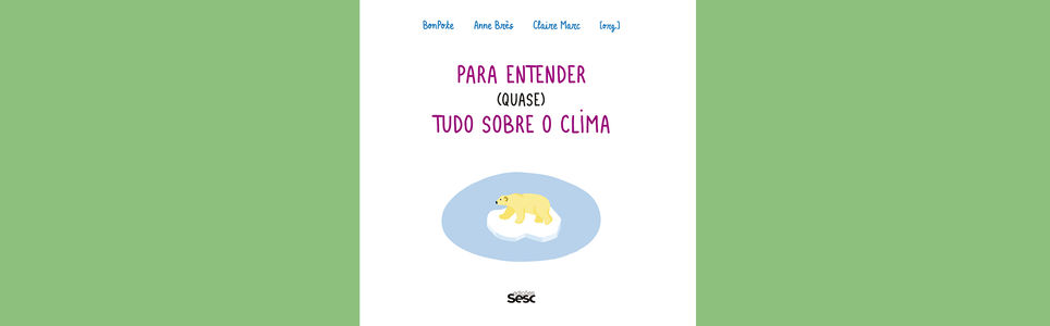 Lançamento do livro Para entender (quase) tudo sobre o clima