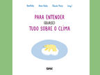 Lançamento do livro Para entender (quase) tudo sobre o clima