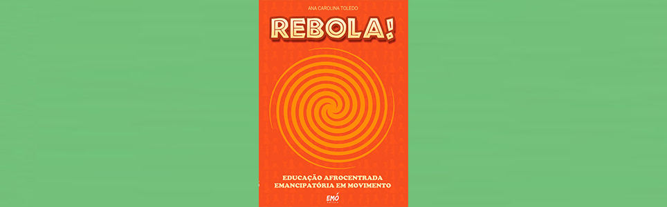 Rebola! Educação Afrocentrada Emancipatória em Movimento