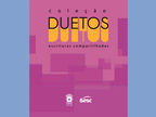 Coleção Duetos - Lançamento 3o. volume