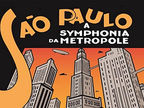 São Paulo, A Symphonia da Metropole": Uma conversa no aniversário de São Paulo
