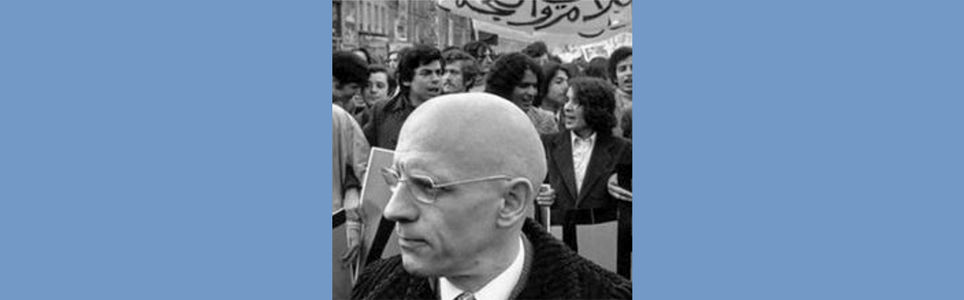Michel Foucault e as Insurreições do Século XX