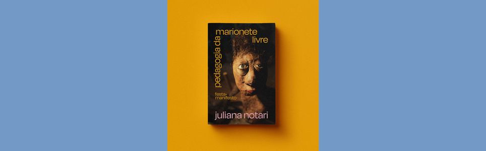 Pesquisa em Foco: Pedagogia da marionete livre