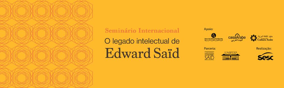 Seminário Internacional - O legado intelectual de Edward Saïd