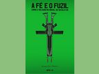 A fé e o fuzil: crime e religião no Brasil do século XXI