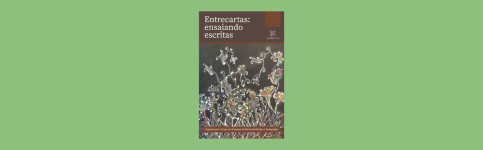 Entrecartas: ensaiando escritas