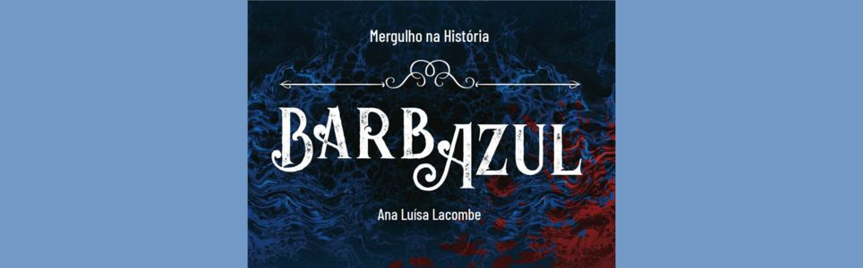 Mergulho na História - BarbAzul