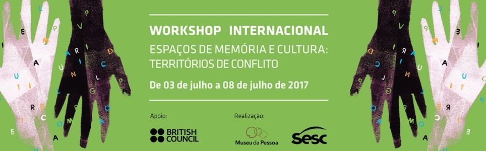 Workshop internacional espaços de Memória e Cultura:  territórios de conflito