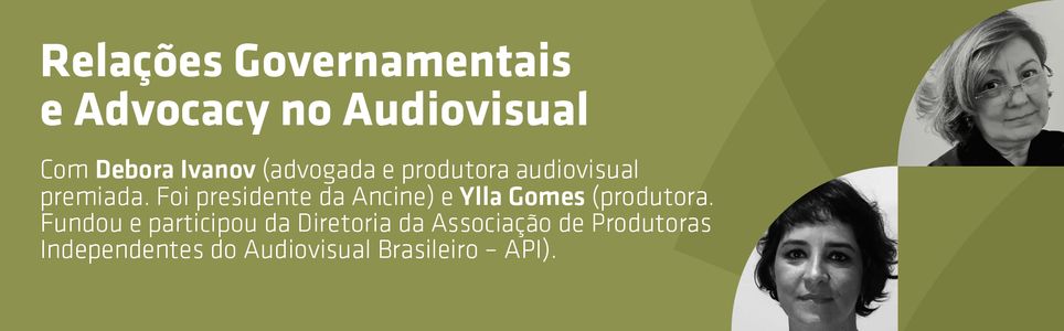 Relações Governamentais e Advocacy no Audiovisual