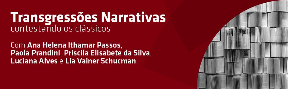 Transgressões narrativas - contestando os clássicos