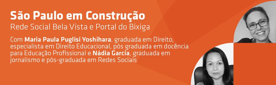 São Paulo em construção: Rede Social Bela Vista e Portal do Bixiga