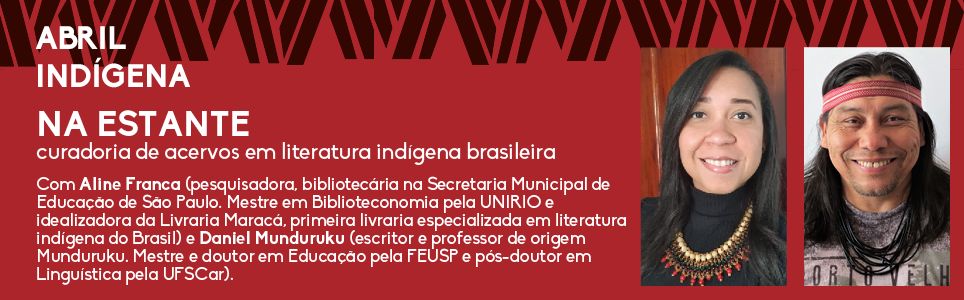 Na estante: Curadoria de acervos em literatura indígena brasileira