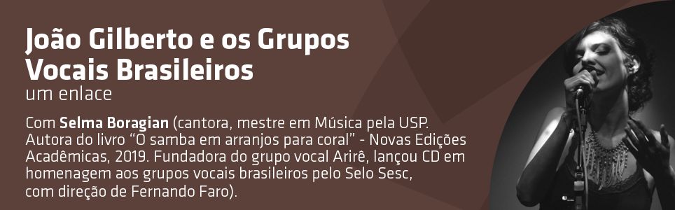 João Gilberto e os grupos vocais brasileiros: um enlace