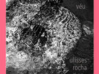 Prosas Musicais: Ulisses Rocha, álbum Véu