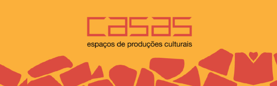 Pesquisa em foco: Casas espaços de produções culturais