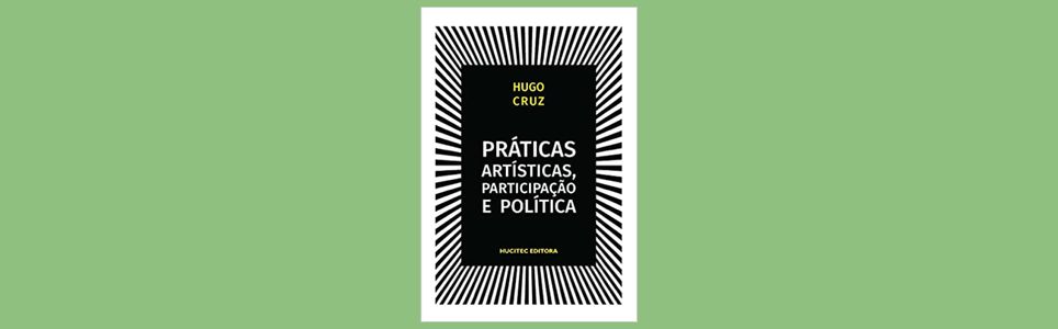 Práticas artísticas, participação e política