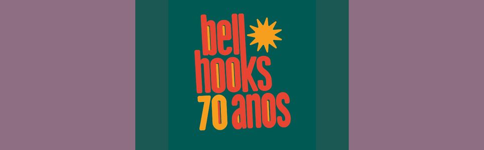 seminário bell hooks 70 anos