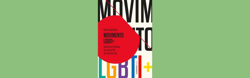 História do Movimento LGBTI+ 