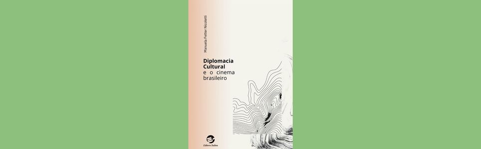 Diplomacia Cultural e o Cinema Brasileiro