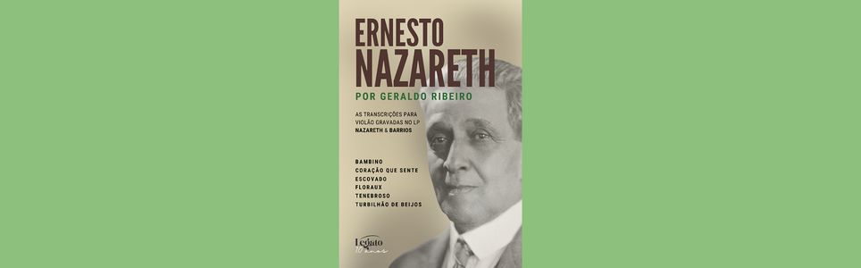 Lançamento do álbum de partituras "Ernesto Nazareth por Geraldo Ribeiro"