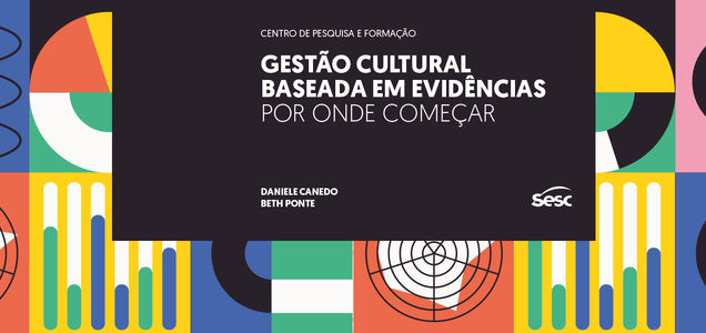 Gestão Cultural Baseada em Evidências: por onde Começar