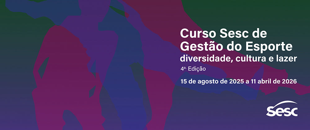 Curso Sesc de Gestão do Esporte 2025/2026